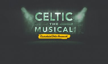 Celtic The Musical rescheduled dates – September 2022 - Official Celtic Football Club Website | celticfc.com