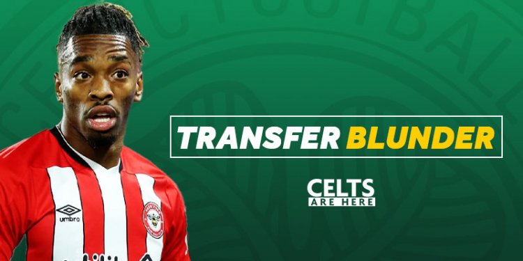 The Celtic Ivan Toney Obsession