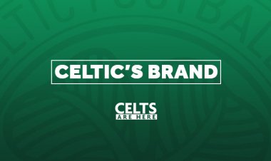 Celtic’s Brand, and Why It Matters