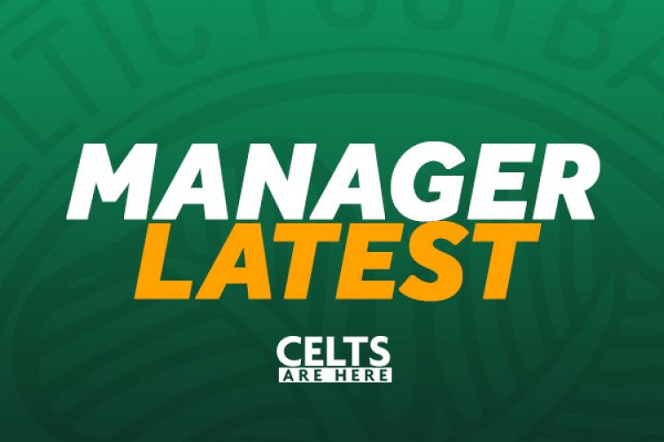Celtic Managerial Announcement Latest