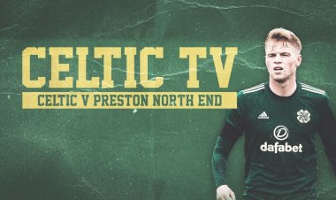 Celtic v Preston North End LIVE this Saturday on Celtic TV & Premier Sports