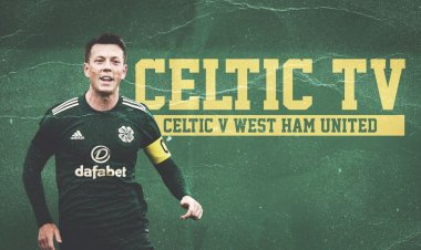 Celtic v West Ham United LIVE this Saturday on Celtic TV & Premier Sports