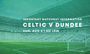 Important matchday information for Celtic v Dundee