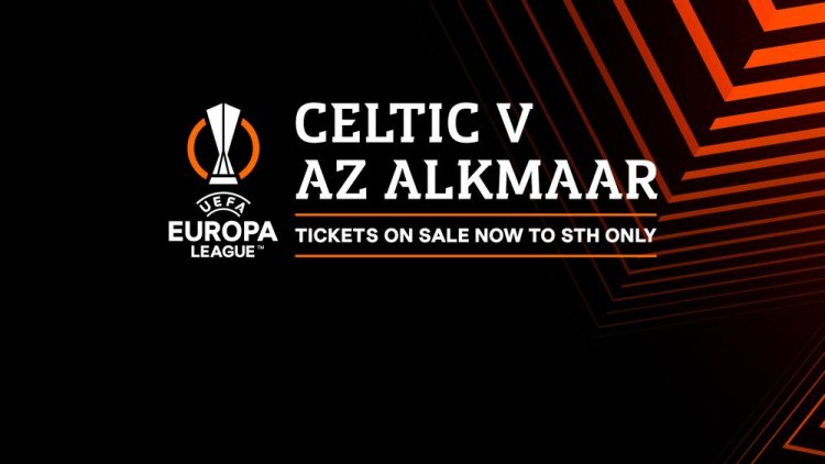 Tickets on sale now to STH only for Celtic v AZ Alkmaar