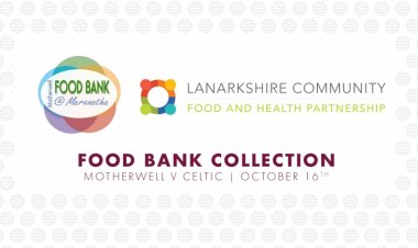 Contribute to our food bank collection at Celtic match - Motherwell Football Club