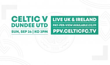 StreamDigital Pay-Per-View available in UK & Ireland for Celtic v Dundee United