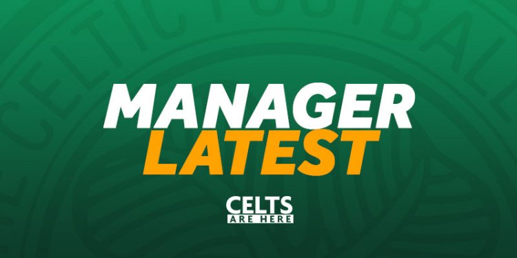 Celtic Managerial Announcement Latest