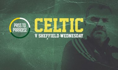 Your Celtic v Sheffield Wednesday Matchday Guide