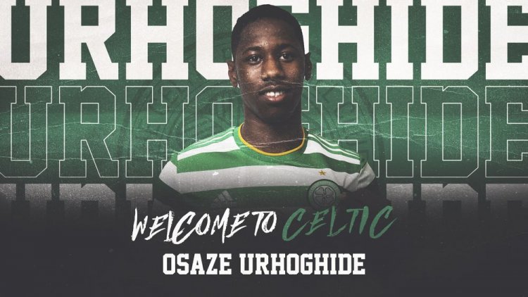 Celtic delighted to sign highly-rated defender Osaze Urhoghide
