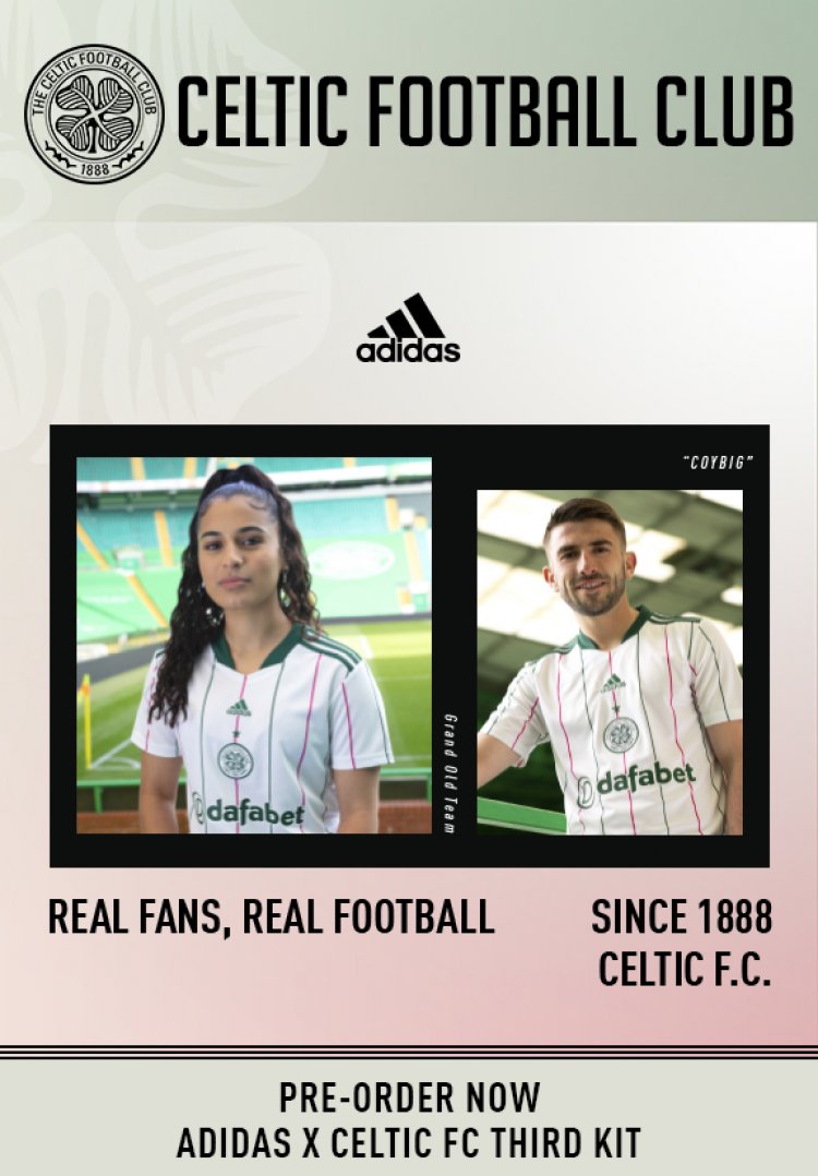"Real fans. Real football. Since 1888" – Celtic's third